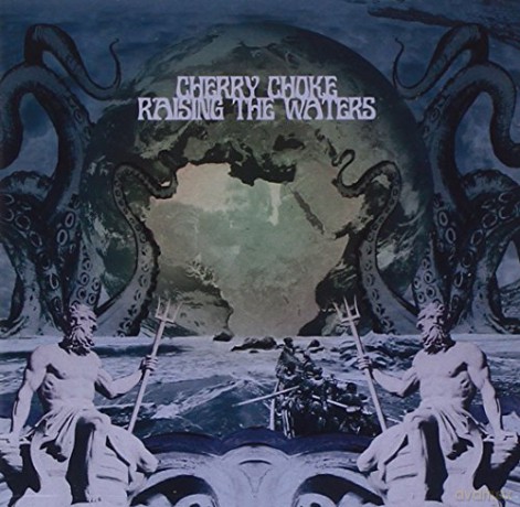 Cherry Choke: Cherry Choke - Raising The Waters [CD]