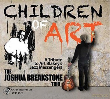 Joshua Breakstone: Children Of Art [CD]