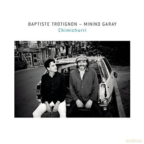 Baptiste and Minino Garay Trotignon: Chimichurri [CD]