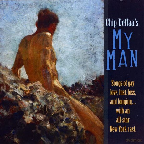 Chip Deffaa's My Man: Songs of Gay Love, Lust, Loss, And Longing... [CD]