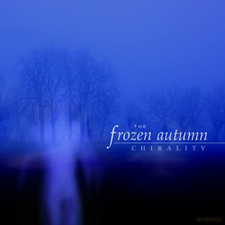 Frozen Autumn: Chirality [CD]