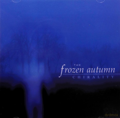 Frozen Autumn: Chirality [CD]