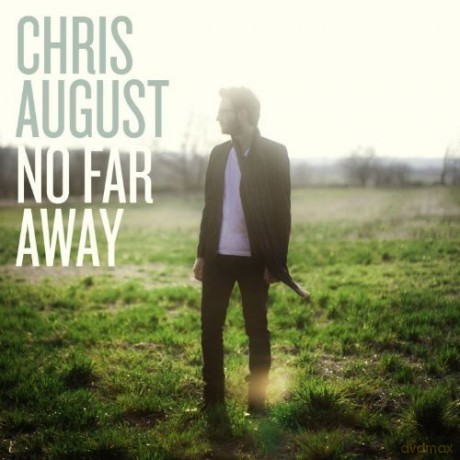 Chris August-No Far Away [CD]