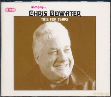 Chris Bowater-Time For Tears-Simply... [CD]