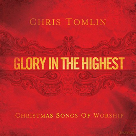 Chris Tomlin-Glory In The Highest [CD]
