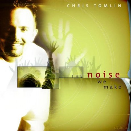 Chris Tomlin-The Noise We Make [CD]