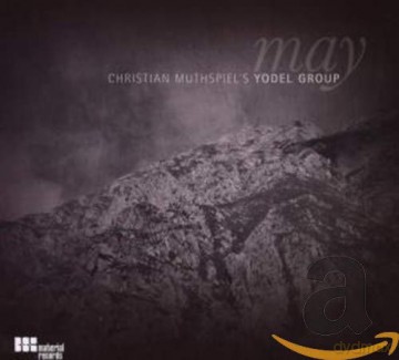 Christian Muthspiel's Yodel Group-May [CD]