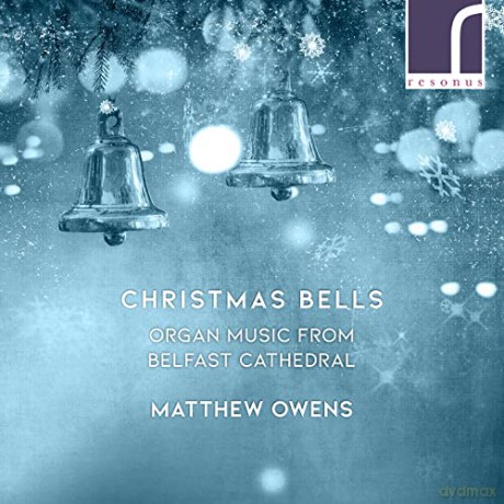 Matthew Owens: Christmas Bells Organ.. [CD]