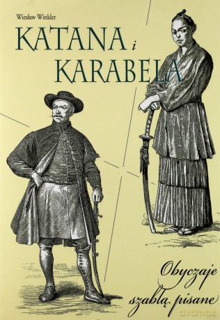 Katana i karabela -  Wiesław Winkler [KSIĄŻKA]