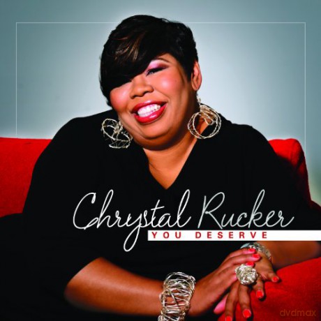 Chrystal Rucker-You Deserve [CD]