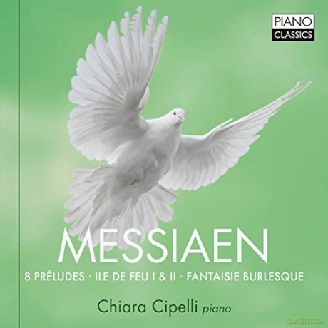 Chiara Cipelli: Cipelli,Chiara-Messiaen:8 Preludes,Ile [CD]