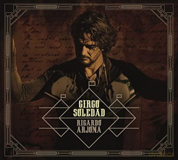 Ricardo Arjona: Circo Soledad [CD]