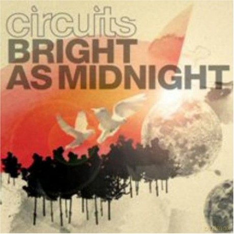 Circuits-Bright As Midnight [CD]