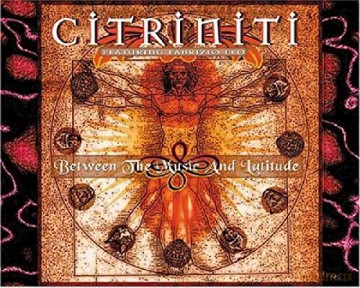 Citriniti-Between The Music And Latitude [CD]