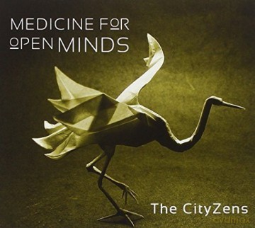 Cityzens-Medicine For Open Minds [CD]