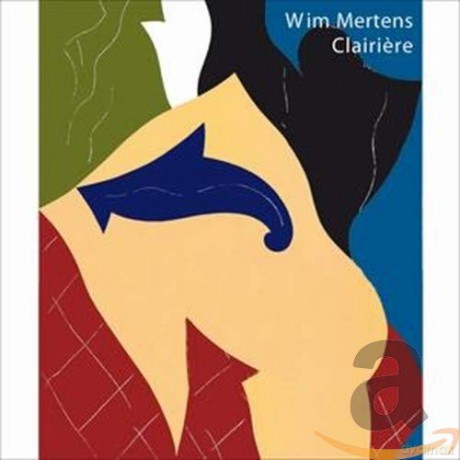 Wim Mertens: Clairiere [2CD]
