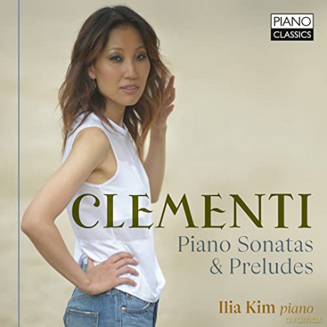 Ilia Kim: Clementi:Piano Sonatas&Preludes [CD]