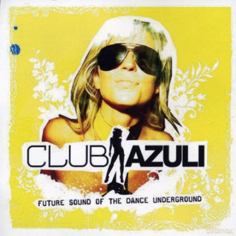 Club Azuli 2: Future Sound Of The Dance: Club Azuli 2: Future Sound Of The Dance [2CD]
