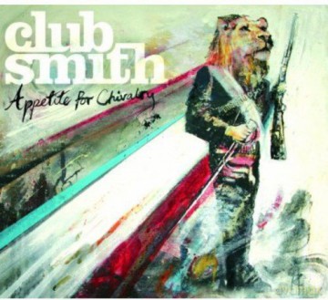 Club Smith-Appetite For Chivary [CD]