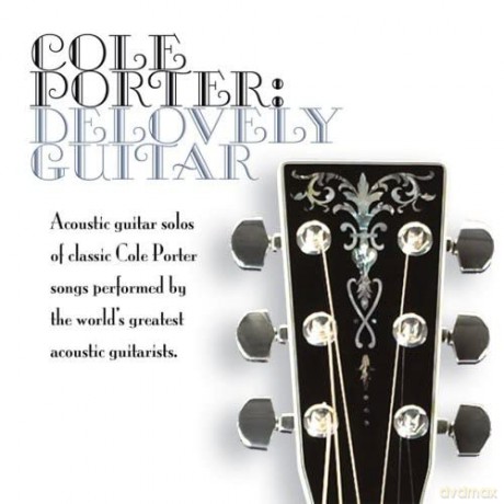 Cole Porter: Delovely Guitar: Cole Porter: Delovely Guitar [CD]