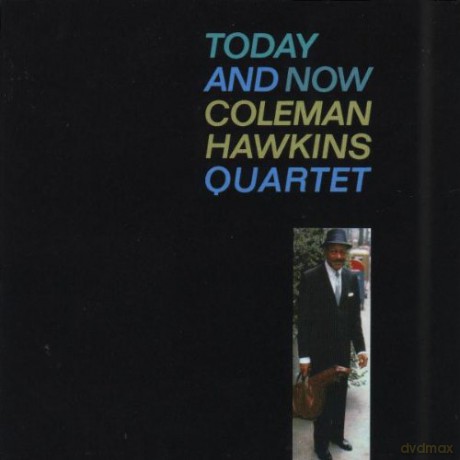 Coleman Hawkins: Today And Now [CD]