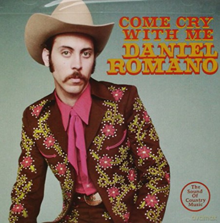 Daniel Romano: Come Cry With Me [CD]