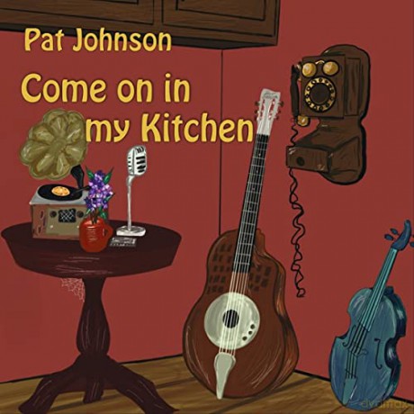 Pat Johnson: Come on in My Kitchen - 99 [CD]