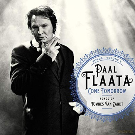 Paal Flaata: Come Tomorrow Songs Of Townes Van Z [CD]