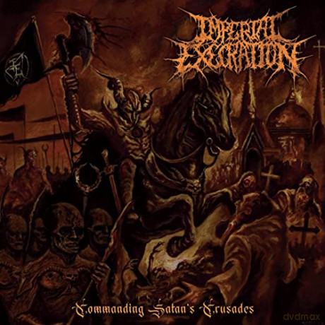 Imperial Execration: Commanding Satan's Crusades [CD]