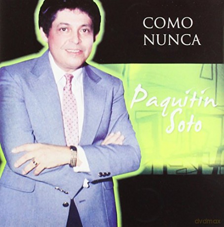 Paquitin Soto: Como Nunca [CD]