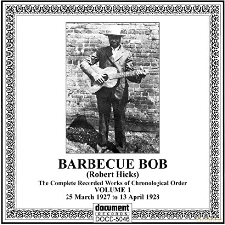 Barbecue Bob (Robert Hicks): Complete Recorded Works 1927-1930 Vol. 1 [CD]