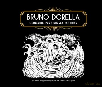 Bruno Dorella: Concerto Per Chitarra.. [CD]