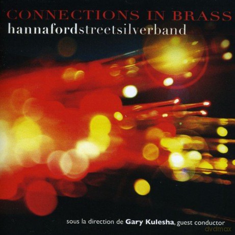 Hannaford Street Silver Band: Connections In Brass [CD]