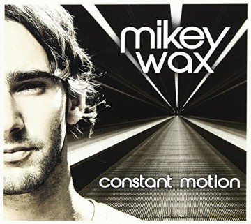 Mikey Wax: Constant Motion [CD]