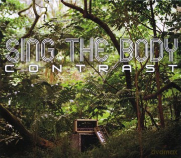 Sing The Body: Contrast [CD]