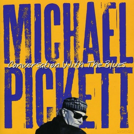 Michael Pickett: Conversation With The Blues [CD]