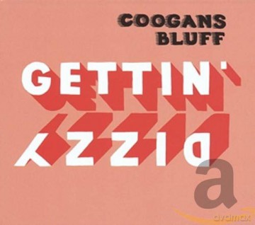 Coogans Bluff: Coogans Bluff-Gettin Dizzy [CD]