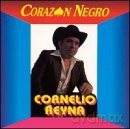 Cornelio Reyna: Cornelio Reyna - Corazon Negro [CD]