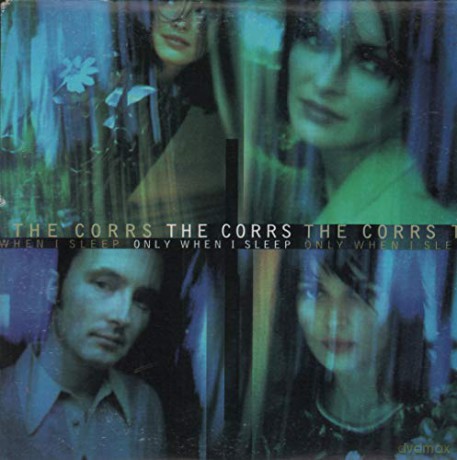 Corrs-Only When I Sleep [CD]
