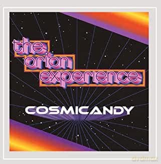 The Orion Experience: Cosmicandy [CD]