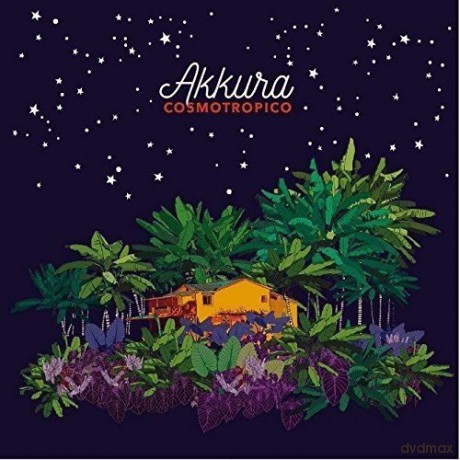 Akkura: Cosmotropico [CD]