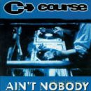 Course-Ain't Nobody [CD]