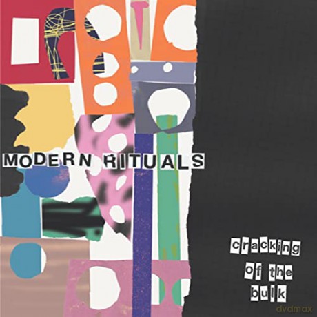 Modern Rituals: Cracking Of The Bulk [CD]