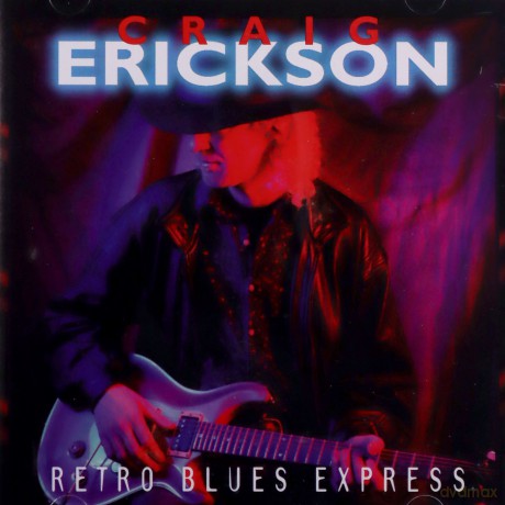 Craig Erickson-Retro Blues Express [CD]
