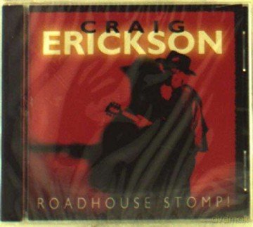 Craig Erickson-Roadhouse Stomp [CD]