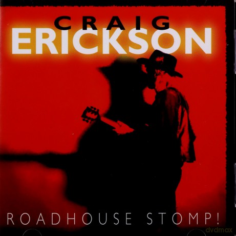 Craig Erickson-Roadhouse Stomp [CD]
