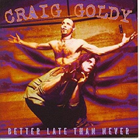 Craig Goldy-Better Late Than Never [CD]