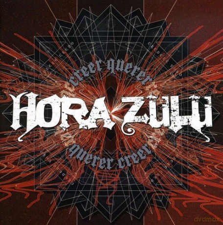 Hora Zulu: Creer Querer-Querer Creer [CD]