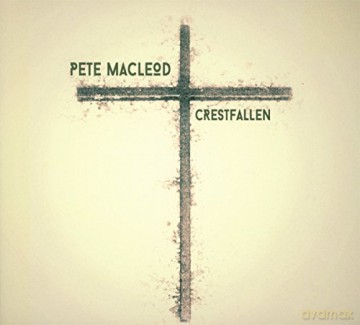 Macleod Pete: Crestfallen [CD]