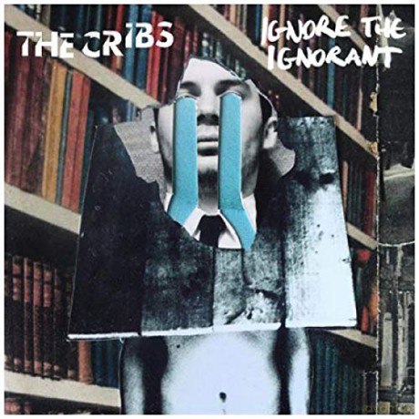 Cribs: Cribs - Ignore The Ignorant [CD]